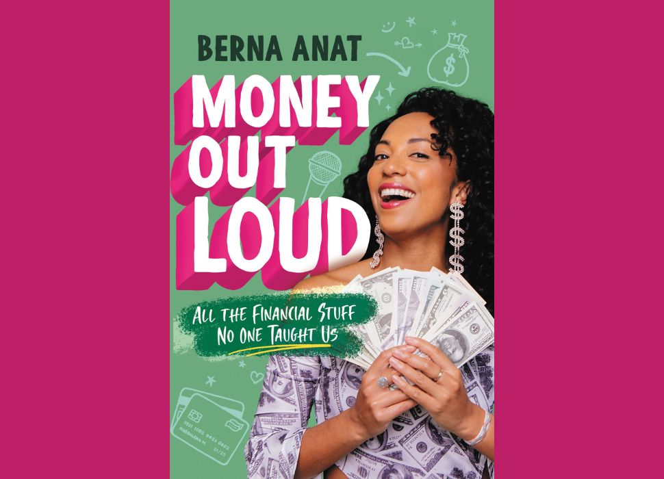 Book cover of Berna Anat's "Money Out Loud" featuring Berna, a brown skinned woman with curly dark hair holding cash